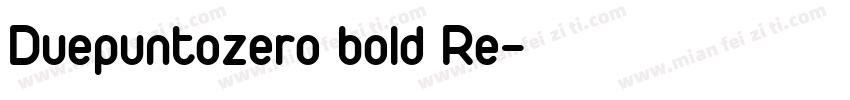 Duepuntozero bold Re字体转换